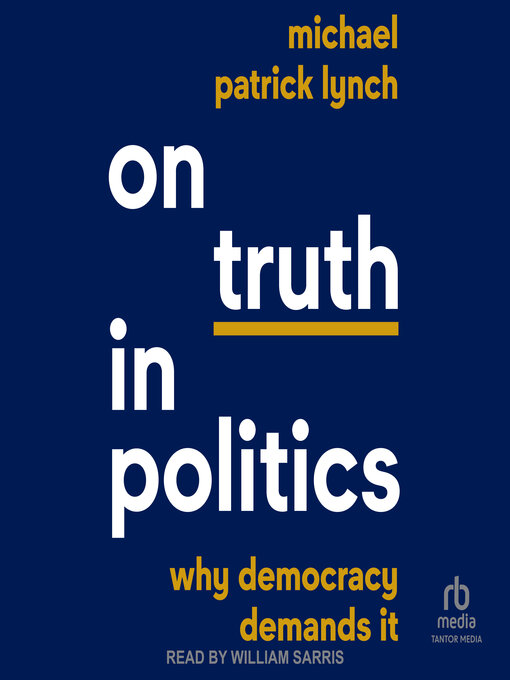 Title details for On Truth in Politics by Michael Patrick Lynch - Available